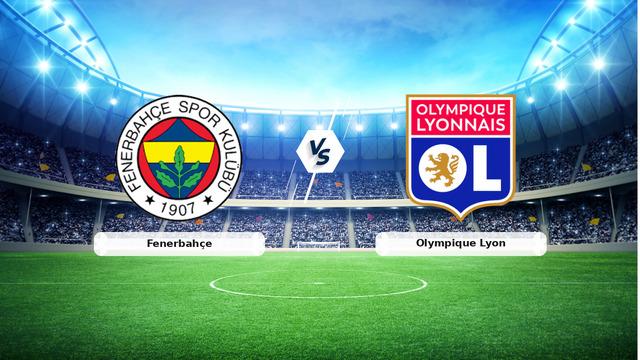 Fenerbahçe vs Lyon