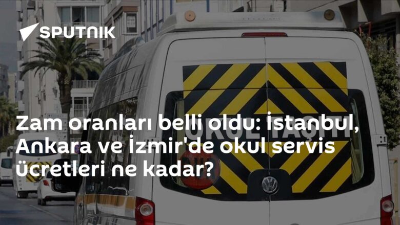 okul servisi ücretleri