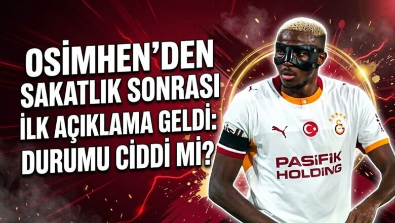 Osimhen'in sakatlığı